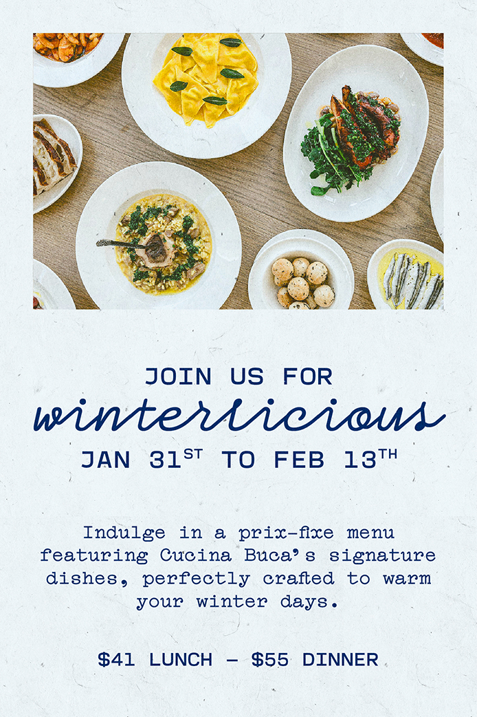 Winterlicious Cucina Buca